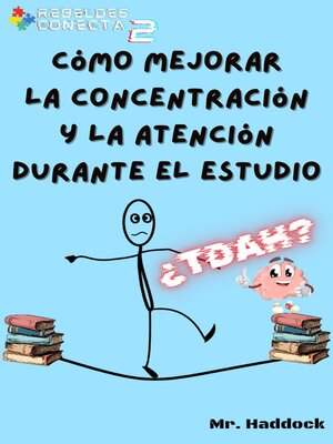 cover image of Cómo Mejorar la Concentración y la Atención Durante el Estudio